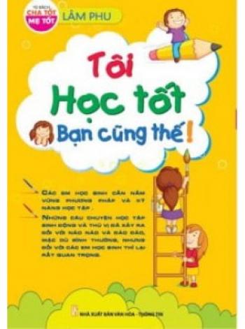 TÔI HỌC TỐT BẠN CŨNG THẾ