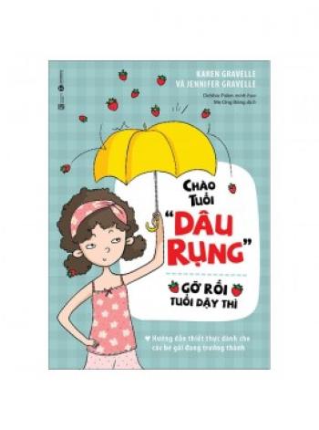 CHÀO TUỔI DÂU RỤNG - GỠ RỐI TUỔI DẬY THÌ