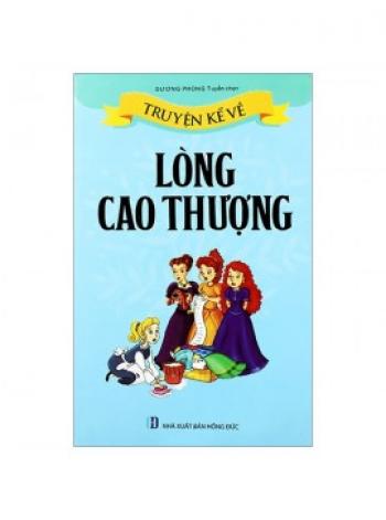 TRUYỆN KỂ VỀ LÒNG CAO THƯỢNG