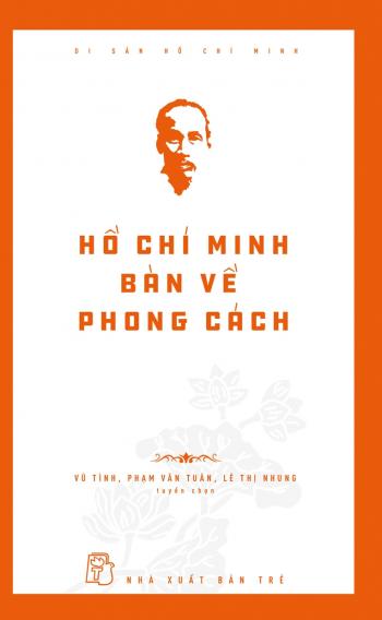 HỒ CHÍ MINH BÀN VỀ PHONG CÁCH