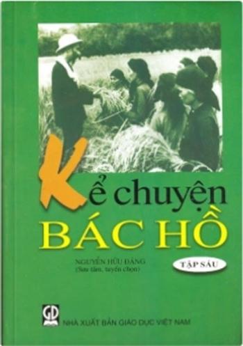 KỂ CHUYỆN BÁC HỒ 6