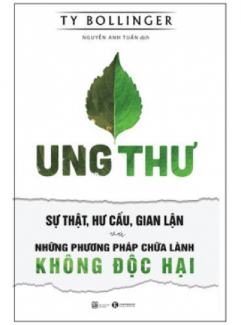 UNG THƯ- SỰ THÂT, HƯ CẤU, GIAN LẬN VÀ PP CHỮA LÀNH KHÔNG ĐỘC HẠI