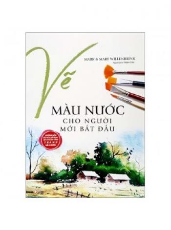 VẼ MÀU NƯỚC CHO NGƯỜI MỚI BẮT ĐẦU