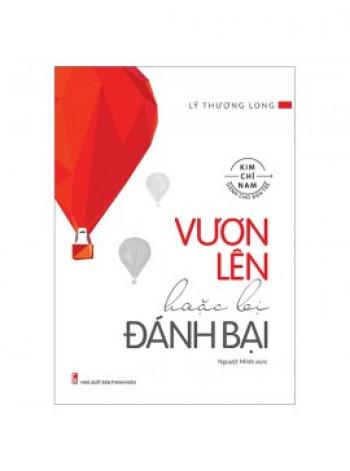 VƯỢN LÊN HOẶC BỊ ĐÁNH BẠI