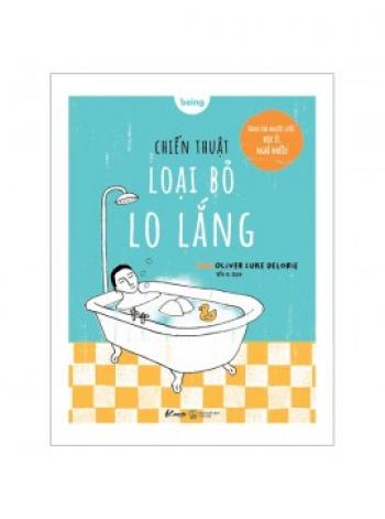 CHIẾN THUẬT LOẠI BỎ LO LẮNG