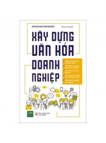 XÂY DỰNG VĂN HÓA DOANH NGHIỆP