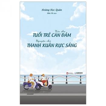 XIN CHO TUỔI TRẺ CAN ĐẢM, NGUYỆN CHO THANH XUÂN RỰC SÁNG