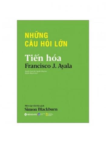 NHỮNG CÂU HỎI LỚN TIẾN HÓA