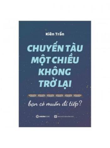 CHUYẾN TÀU MỘT CHIỀU KHÔNG TRỞ LẠI