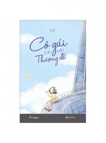 CÔ GÁI CÃI LỜI THƯỢNG ĐẾ