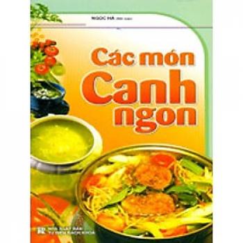 CÁC MÓN CANH NGON