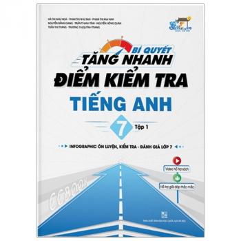 Bí Quyết Tăng Nhanh Điểm Kiểm Tra Tiếng Anh 7 - Tập 1 