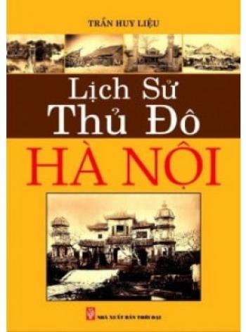 LỊCH SỬ THỦ ĐÔ HÀ NỘI