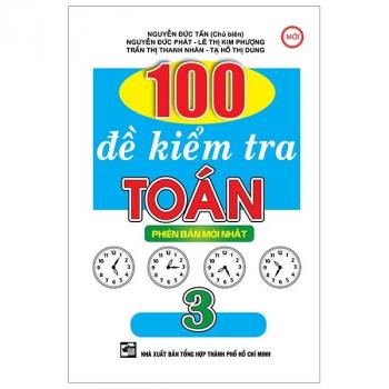 100 ĐỀ KIỂM TRA TOÁN 3