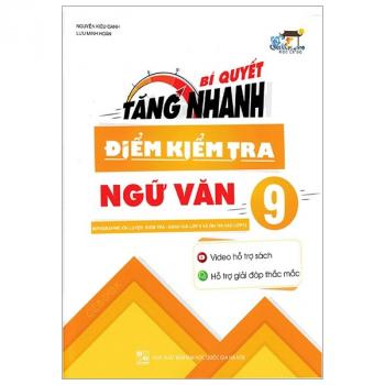 Bí Quyết Tăng Nhanh Điểm Kiểm Tra Ngữ Văn 9 