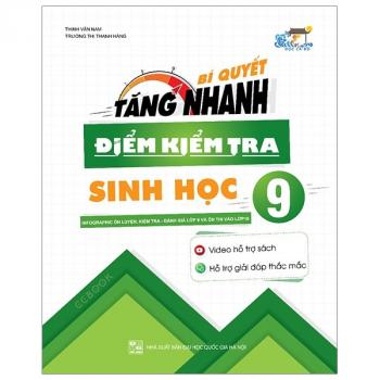 Bí Quyết Tăng Nhanh Điểm Kiểm Tra Sinh Học 9 