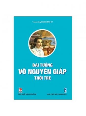 ĐẠI TƯỚNG VÕ NGUYÊN GIÁP THỜI TRẺ