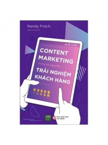 CONTENT MARKETING TRONG KỈ NGUYÊN TRẢI NGHIỆM KH