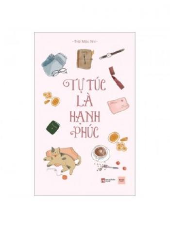 TỰ TÚC LÀ HẠNH PHÚC