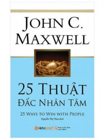 25 THUẬT ĐẮC NHÂN TÂM