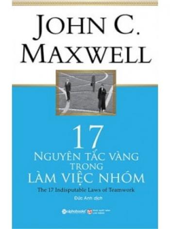 17 NGUYÊN TẮC VÀNG TRONG LÀM VIỆC NHÓM