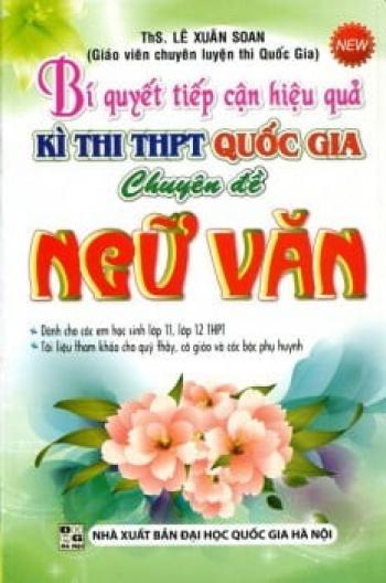 Bí Quyết Tiếp Cận Hiệu Quả Kì Thi THPT Quốc Gia Chuyên Đề Ngữ Văn 