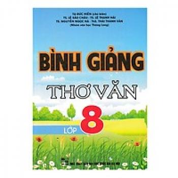 BÌNH GIẢNG THƠ VĂN 8