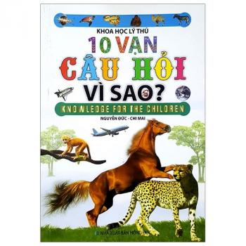 10 VẠN CÂU HỎI VÌ SAO