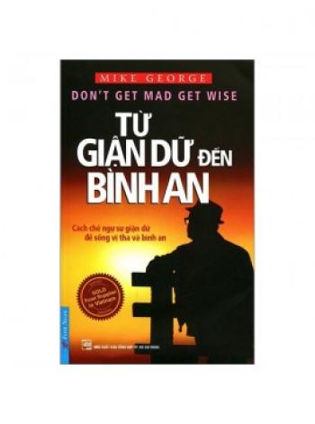 TỪ GIẬN DỮ ĐẾN BÌNH AN