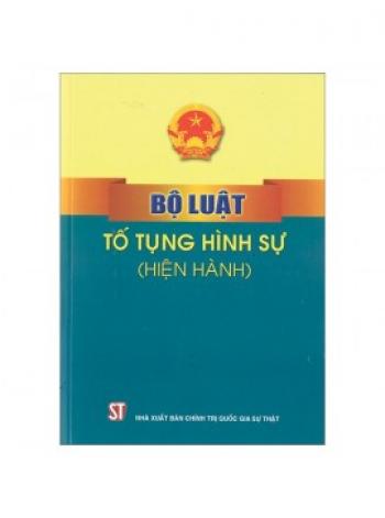 BỘ LUẬT TỐ TỤNG HÌNH SỰ