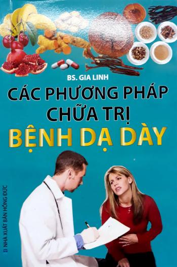 CÁC PP CHỮA TRỊ BỆNH DẠ DÀY