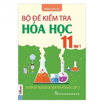 Bộ Đề Kiểm Tra Hóa Học Lớp 11 - Tập 1