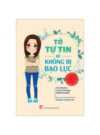 TỚ TỰ TIN ĐỂ KHÔNG BỊ BẠO LỰC