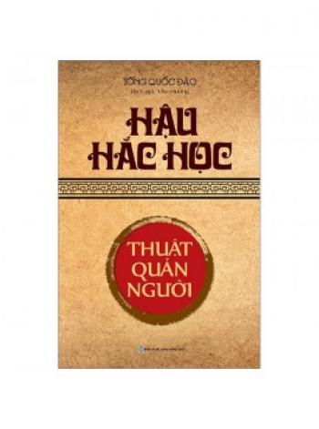 HẬU HẮC HỌC - THUẬT QUẢN NGƯỜI