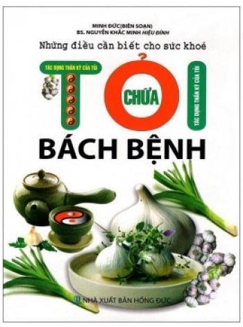 TỎI CHỮ BÁCH BỆNH