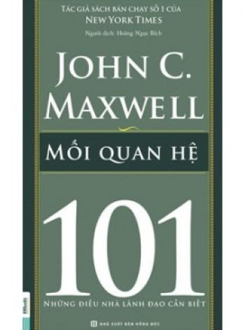 JOHNC.MAXWELL 101 MỖI QUAN HỆ