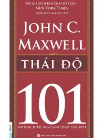 JOHNC.MAXWELL 101 THÁI ĐỘ