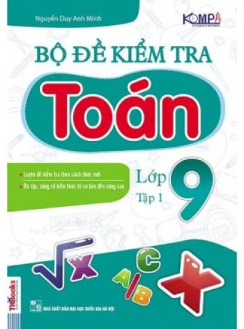 Bộ Đề Kiểm Tra Toán 9 - Tập 1 