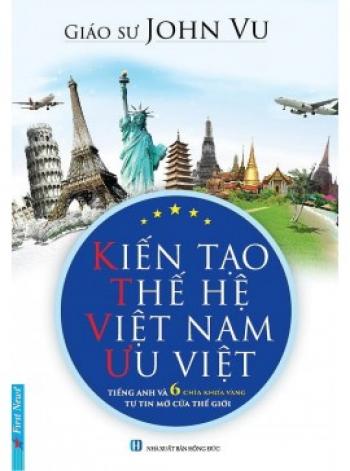 KIẾN TẠO VIỆT NAM ƯU VIỆT