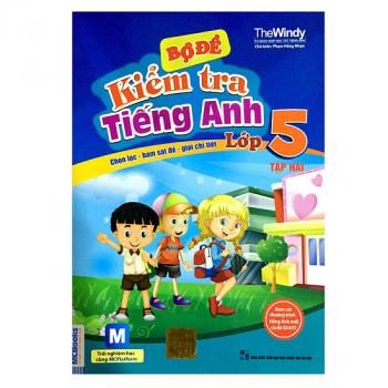 Bộ Đề Kiểm Tra Tiếng Anh Lớp 5 – Tập 2