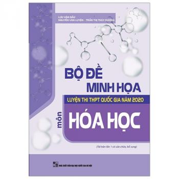 BỘ ĐỀ MINH HỌA LUYỆN THI THPT QG 2020 MÔN HÓA HỌC