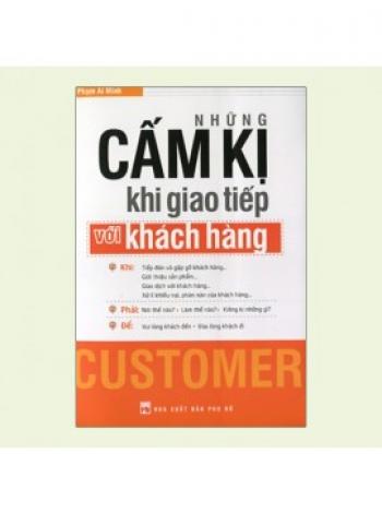 NHỮNG CẤM KỴ KHI GIAO TIẾP VỚI KHÁCH HÀNG