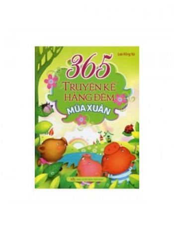 365 TRUYỆN KỂ HẰNG ĐÊM MÙA XUÂN