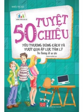 50 TUYỆT CHIÊU YÊU THƯƠNG ĐÚNG CÁCH