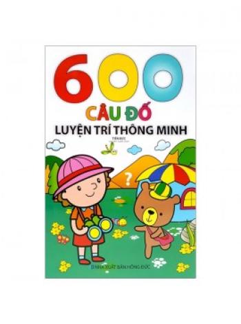 600 CÂU ĐỐ LUYỆN TRÍ THÔNG MINH