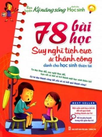 78 BÀI HỌC SUY NGHĨ TÍCH CỰC ĐỂ THÀNH CÔNG