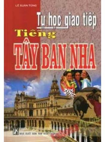 TỰ HỌC GIAO TIẾP TIẾNG TÂY BAN NHA