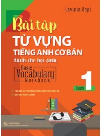 BÀI TẬP TỪ VỰNG TIẾNG ANH CƠ BẢN Q1