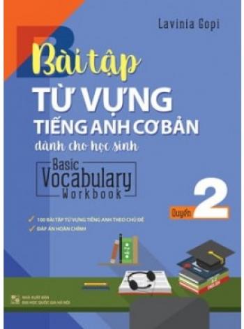 BÀI TẬP TỪ VỰNG TIẾNG ANH CƠ BẢN Q2