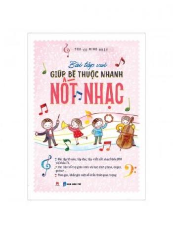 BÀI TẬP VUI GIÚP BÉ THUỘC NHANH NỐT NHẠC